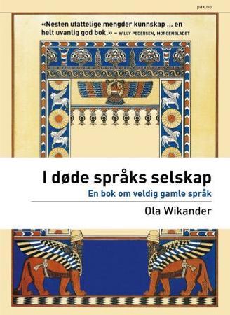 I døde språks selskap 9788253033877 Ola Wikander Brukte bøker
