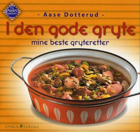 I den gode gryte 9788292577035 Aase Dotterud Brukte bøker