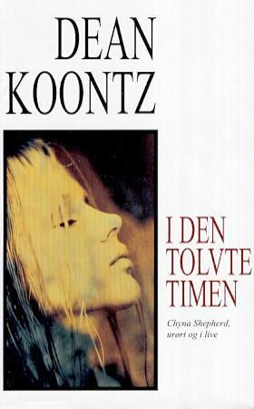 I den tolvte timen 9788259023803 Dean R. Koontz Brukte bøker