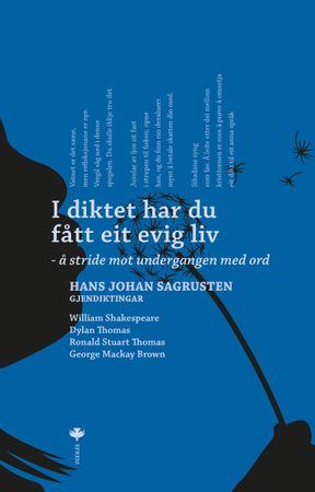 I diktet har du fått eit evig liv 9788292922941 R.S. Thomas Dylan Thomas William Shakespeare George Mackay Brown Brukte bøker