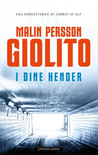 I dine hender 9788202530549 Malin Persson Giolito Brukte bøker