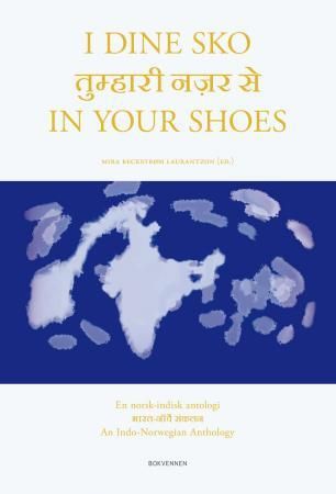 I dine sko = In your shoes : an Indo-Norwegian anthology 9788274884854  Brukte bøker
