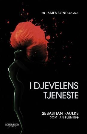 I djevelens tjeneste 9788251625333 Ian Fleming Sebastian Faulks Brukte bøker
