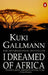 I Dreamed of Africa 9780140144598 Kuki Gallmann Brukte bøker