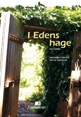 I Edens hage 9788245000887 Nils Sørbø Brukte bøker