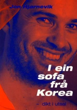 I ein sofa frå Korea 9788252158540 Jon Hjørnevik Brukte bøker