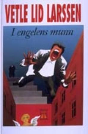 I engelens munn 9788210036477 Vetle Lid Larssen Brukte bøker
