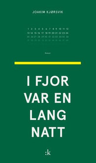 I fjor var en lang natt 9788205430594 Joakim Kjørsvik Brukte bøker