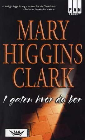 I gaten hvor du bor 9788204122629 Mary Higgins Clark Brukte bøker