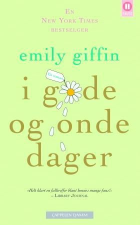 I gode og onde dager 9788202298630 Emily Giffin Brukte bøker