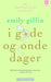 I gode og onde dager 9788202298630 Emily Giffin Brukte bøker