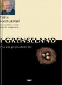 I grenseland: fra en psykiaters liv 9788251773973 Nils Retterstøl Jørn-Kr. Jørgensen Brukte bøker