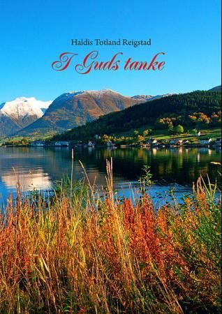 I Guds tanke 9788253303147 Haldis Totland Reigstad Brukte bøker