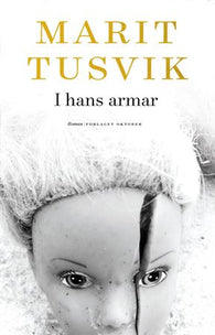 I hans armar 9788249518449 Marit Tusvik Brukte bøker