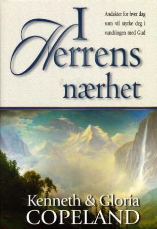 I Herrens nærhet 9788273416971 Kenneth Copeland Gloria Copeland Brukte bøker