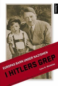 I Hitlers grep 9788203233678 Lynn H. Nicholas Brukte bøker