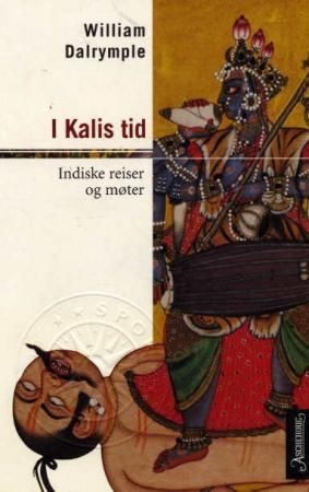 I Kalis tid 9788203207761 William Dalrymple Brukte bøker
