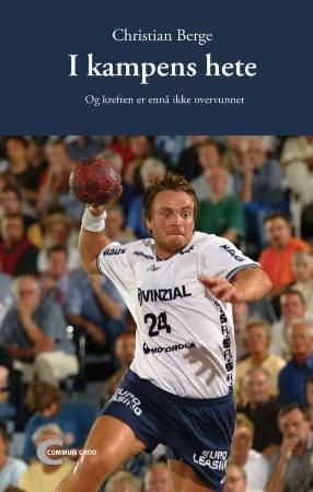 I kampens hete 9788292400395 Christian Berge Tore Sæther Brukte bøker