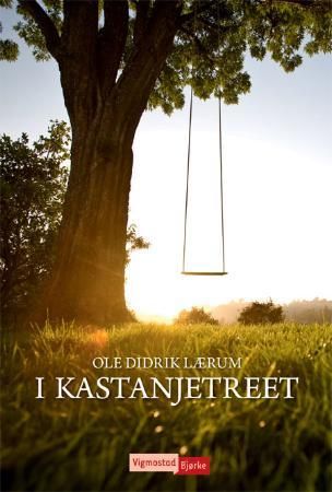 I kastanjetreet 9788241905018 Ole Didrik Lærum Brukte bøker