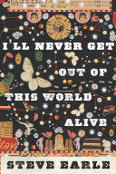 I'll Never Get Out of this World Alive 9780618820962 Steve Earle Brukte bøker