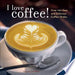 I Love Coffee! 9780740763779 Susan Zimmer Brukte bøker