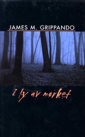 I ly av mørket 9788259025432 James Grippando Brukte bøker