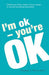 I'm Ok, You're Ok: A practical guide to Transactional Analysis 9780099557555 Thomas Harris Thomas Anthony Harris Brukte bøker