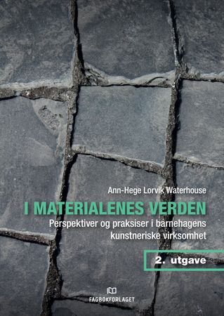I materialenes verden 9788245038828 Ann-Hege Lorvik Waterhouse Brukte bøker