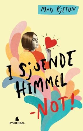 I sjuende himmel - NOT! 9788205464742 Mari Kjetun Brukte bøker