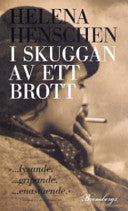 I skuggan av ett brott 9789176089941 Helena Henschen Brukte bøker