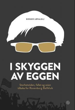 I skyggen av Eggen 9788248915225 Birger Løfaldli Brukte bøker