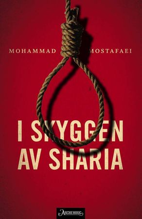 I skyggen av sharia 9788203296314 Mohammad Mostafaei Odd Myklebust Brukte bøker