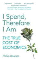 I Spend, Therefore I Am 9780670922833 Philip Roscoe Brukte bøker