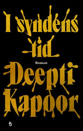 I syndens tid 9788284190754 Deepti Kapoor Brukte bøker