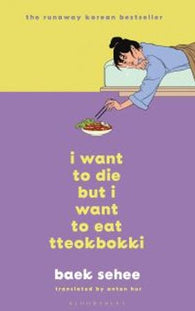 I want to die but I want to eat tteokbokki 9781526650863 Baek Se-hee Brukte bøker