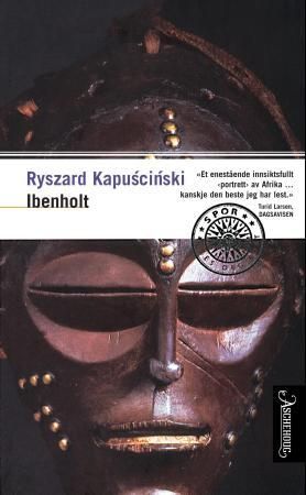 Ibenholt 9788203216503 Ryszard Kapuściński Brukte bøker