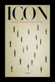 ICON : tjugo inspiratörer som förändrat vår värld 9789188123619 Joel Persson Peter Smirnakos Brukte bøker