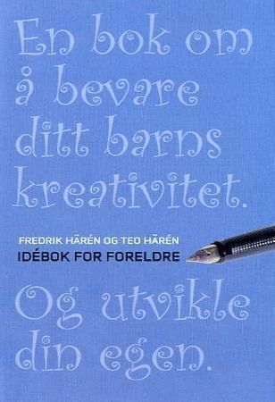 Idébok for foreldre 9788280711298 Fredrik Härén Teo Härén Brukte bøker