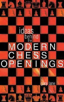 Ideas Behind the Modern Chess Openings 9780713487121 Gary Lane Brukte bøker