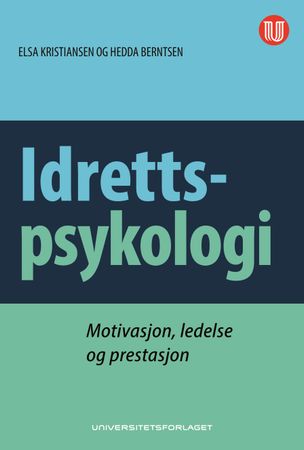 Idrettspsykologi 9788215047324 Hedda Berntsen Elsa Kristiansen Brukte bøker