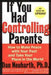 If You Had Controlling Parents: How to Make Peace with Your Past and Take Your Place in the World 9780060929329 Dan Neuharth Brukte bøker