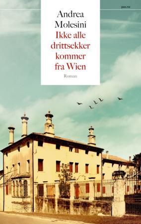 Ikke alle drittsekker kommer fra Wien 9788253035840 Andrea Molesini Brukte bøker