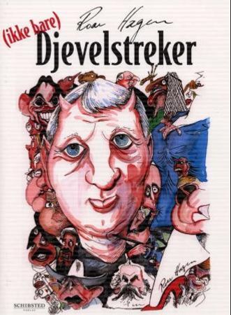 (Ikke bare) djevelstreker 9788251620246 Roar Hagen Brukte bøker