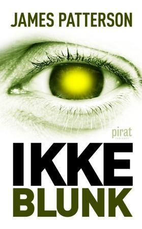 Ikke blunk 9788281432956 James Patterson Howard Roughan Brukte bøker