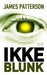 Ikke blunk 9788281432956 James Patterson Howard Roughan Brukte bøker