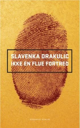 Ikke en flue fortred 9788292622056 Slavenka Drakulic Brukte bøker