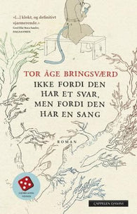 Ikke fordi den har et svar, men fordi den har en sang 9788202431006 Tor Åge Bringsværd Brukte bøker