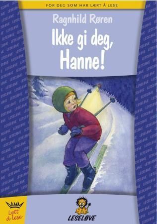 Ikke gi deg, Hanne! 9788204138743 Ragnhild Røren Brukte bøker