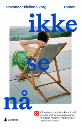 Ikke se nå 9788205606067 Alexander Kielland Krag Brukte bøker