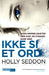 Ikke si et ord 9788241915888 Holly Seddon Brukte bøker